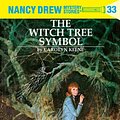 Cover Art for 9781101077344, Nancy Drew 33: The Witch Tree Symbol by Carolyn Keene