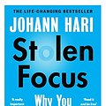 Cover Art for B096LZDY32, Stolen Focus: Why You Can't Pay Attention by Johann Hari