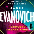 Cover Art for 9781472245939, Hardcore Twenty-Four: Stephanie Plum Bk 24 by Janet Evanovich