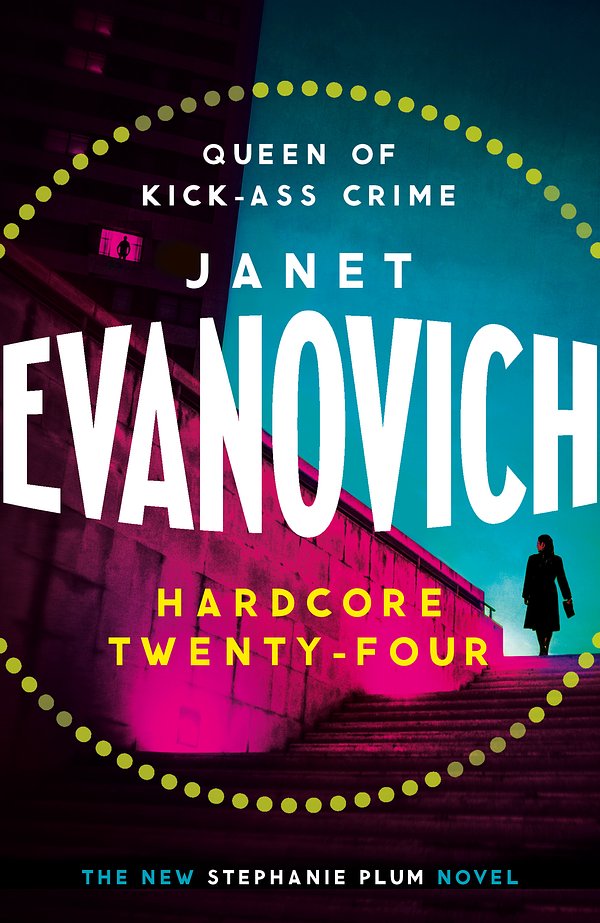 Cover Art for 9781472245939, Hardcore Twenty-Four: Stephanie Plum Bk 24 by Janet Evanovich