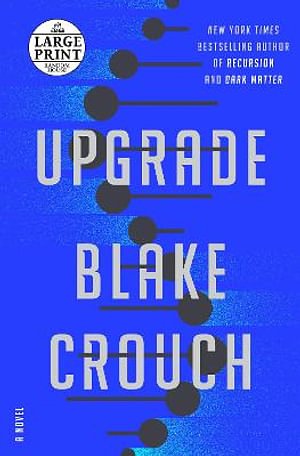 Cover Art for 9780593609309, Upgrade by Blake Crouch