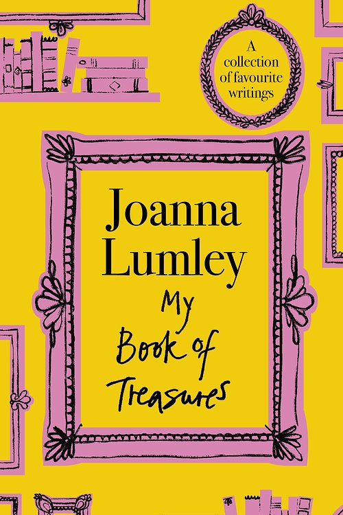 Cover Art for 9781399741613, My Book of Treasures by Joanna Lumley