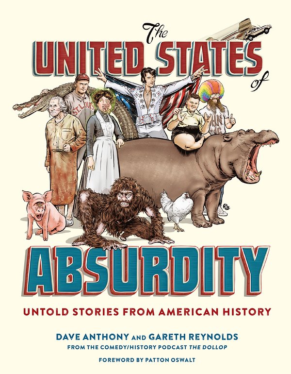 Cover Art for 9780399578755, The United States of Absurdity by Dave Anthony