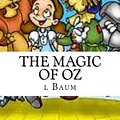 Cover Art for 9781536974287, The Magic of Oz by L Frank Baum