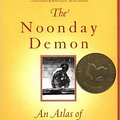 Cover Art for 9780965018883, The Noonday Demon: An Atlas of Depression by Andrew Solomon