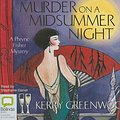 Cover Art for 9781742140674, Murder on a Midsummer Night by Kerry Greenwood