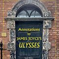 Cover Art for 9780198912750, Annotations to James Joyce's Ulysses by Slote, Dr Sam, Mamigonian, Mr Marc A., Turner, Dr John