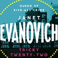 Cover Art for 9781472201652, Tricky Twenty-Two: A sassy and hilarious mystery of crime on campus by Janet Evanovich