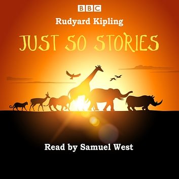 Cover Art for 9781785290329, Just So Stories by Rudyard Kipling, Samuel West