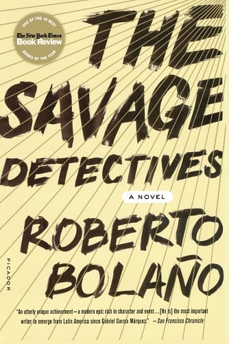 Cover Art for 9780330445153, The Savage Detectives by Roberto Bolano