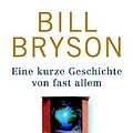 Cover Art for 9783442311217, Eine kurze Geschichte von fast allem by Bill Bryson