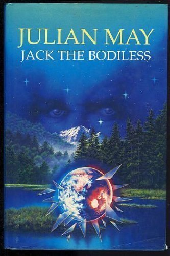 Cover Art for 9780517116449, Jack the Bodiless (Galactic Milieu Trilogy) by Julian May