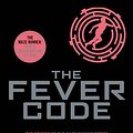 Cover Art for 9781911077022, The Fever CodeMaze Runner Series by James Dashner