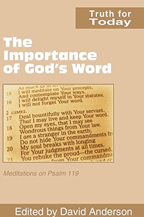 Cover Art for 9780901860996, The Importance of God's Word: Meditations on Psalm 119 by Truth for Today Team