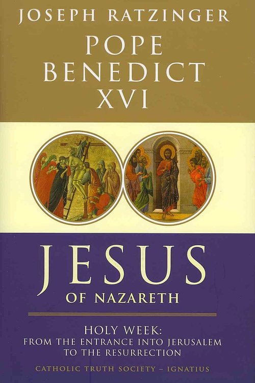 Cover Art for 9781860827075, Jesus of Nazareth: Holy Week: from the Entrance into Jerusalem to the Resurrection Pt. 2 by Pope Benedict XVI