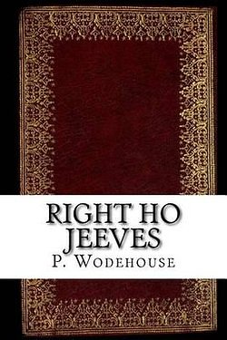 Cover Art for 9781539135326, Right Ho Jeeves by P. G. Wodehouse