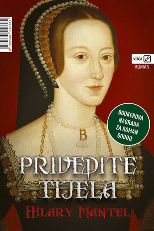 Cover Art for 9789533046129, Privedite tijela by Hilary Mantel