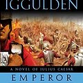 Cover Art for 9780007850921, Emperor. The Gates of Rome / Death of Kings by Conn Iggulden