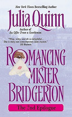 Cover Art for 9780061444876, Romancing Mister Bridgerton: The Epilogue II by Julia Quinn