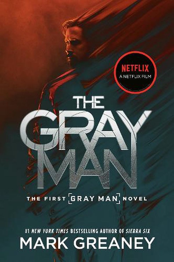 Cover Art for 9780593547588, The Gray Man (Netflix Movie Tie-In) by Mark Greaney