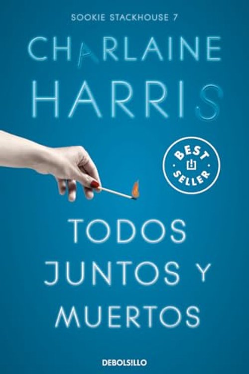 Cover Art for 9788466371094, Todos juntos y muertos (Sookie Stackhouse 7) by Charlaine Harris