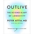 Cover Art for B0B645RSHB, Outlive by Peter Attia, Bill Gifford