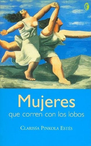 Cover Art for 9788466616942, Mujeres Que Corren Con Los Lobos by Clarissa Pinkola Estes