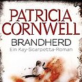 Cover Art for 9783442477371, Brandherd: Kay Scarpettas 9. Fall: Ein Kay-Scarpetta-Roman by Patricia Cornwell