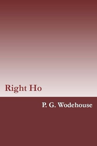 Cover Art for 9781974169528, Right Ho, Jeeves by P. G. Wodehouse by P. G. Wodehouse