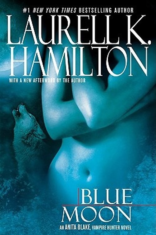 Cover Art for 9780425223833, Blue Moon (Anita Blake, Vampire Hunter) by Laurell K. Hamilton