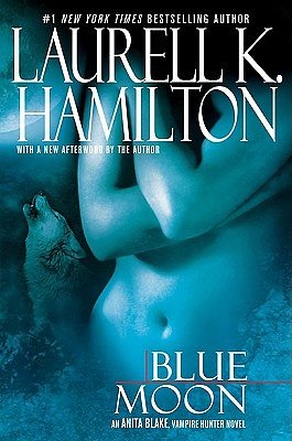 Cover Art for 9780425223833, Blue Moon (Anita Blake, Vampire Hunter) by Laurell K. Hamilton