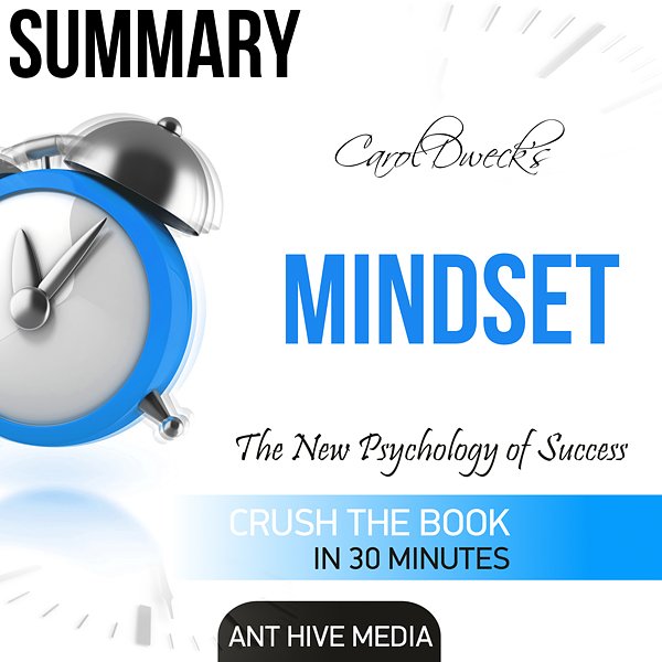 Cover Art for B01F69WLJM, Carol Dweck's Mindset: The New Psychology of Success Summary (Unabridged) by Unknown