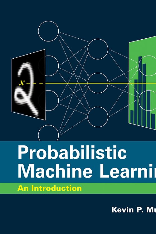 Cover Art for 9780262046824, Probabilistic Machine Learning: An Introduction (Adaptive Computation and Machine Learning series) by Kevin P. Murphy