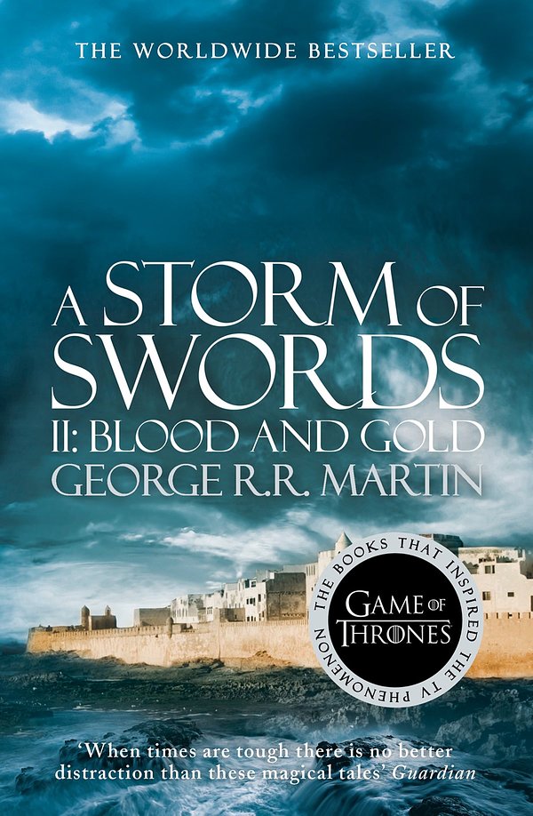 Cover Art for 9780007447749, A Storm of Swords: Part 2 Blood and Gold (A Song of Ice and Fire, Book 3) by George R.R. Martin