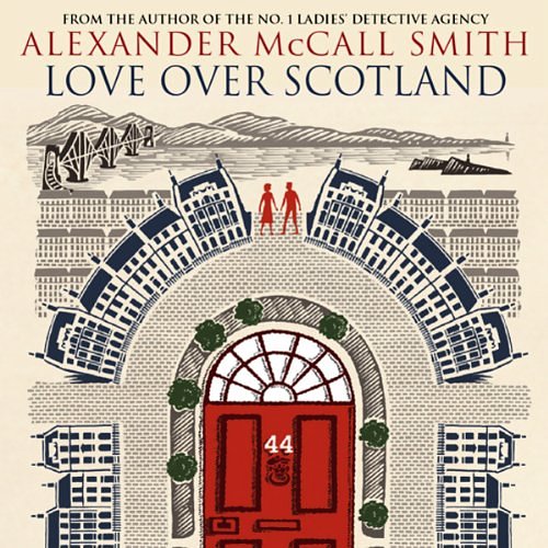 Cover Art for 9781405502993, Love Over Scotland by Alexander McCall Smith