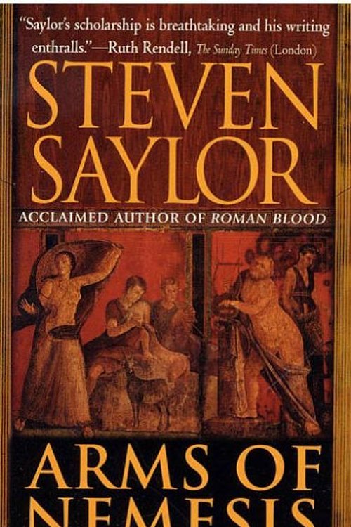 Cover Art for 9781429908597, Arms of Nemesis by Steven Saylor