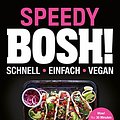 Cover Art for 9783745905069, Speedy Bosh! schnell - einfach - vegan by Henry Firth, Ian Theasby