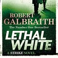 Cover Art for 9780751572872, Lethal White by Robert Galbraith