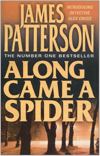 Cover Art for 9780007875016, XALONG CAME A SPIDER by Patterson James