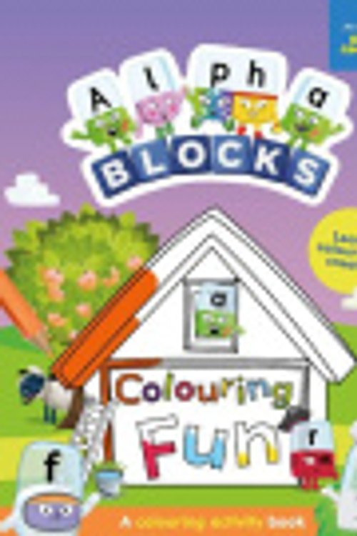 Cover Art for 9781802632583, Alphablocks Colouring Fun: A Colouring Activity Book (Numberblocks Colouring Books) by Alphablocks, Sweet Cherry Publishing