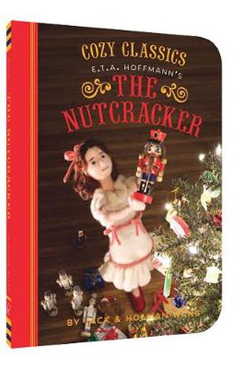 Cover Art for 9781452152486, Cozy ClassicsThe Nutcracker by Jack Wang, Holman Wang