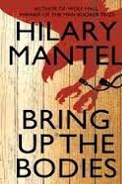 Cover Art for 9781471322839, Bring Up the Bodies by Hilary Mantel