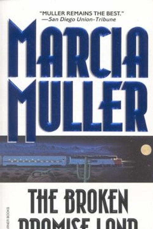 Cover Art for 9780446604109, The Broken Promise Land by Marcia Muller