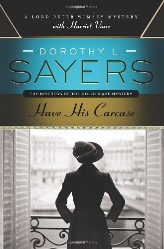 Cover Art for 9780060550233, Have His Carcase by Dorothy L. Sayers