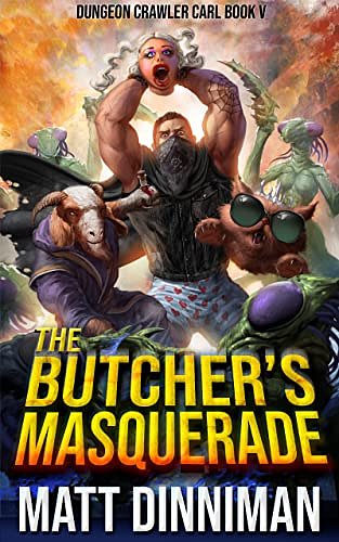 Cover Art for B09R6C5X88, The Butcher's Masquerade by Matt Dinniman