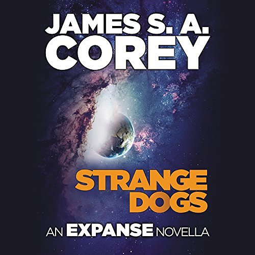 Cover Art for 9781478999560, Strange Dogs (Expanse) by James S. a. Corey