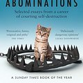 Cover Art for B09RPL19M7, Abominations: A masterful new essay collection from the cultural iconoclast and award-winning author of We Need To Talk About Kevin by Lionel Shriver