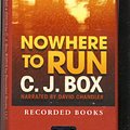 Cover Art for 9781440793622, Nowhere to Run by C. J. Box