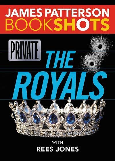 Cover Art for 9780316505192, PrivateThe Royals by James Patterson