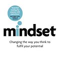 Cover Art for 9781472139962, Mindset: Changing The Way You think To Fulfil Your Potential by Carol Dweck